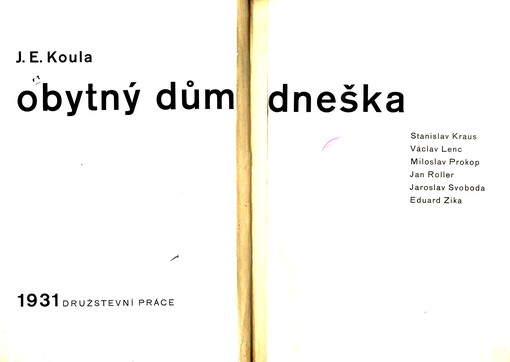 Obytný dům dneška : Stanislav Kraus, Václav Lenc, Miloslav Prokop, Jan Roller, Jaroslav Svoboda, Eduard Zika