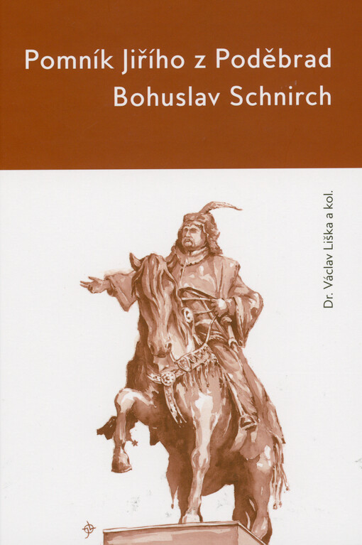 Pomník Jiřího z Poděbrad : Bohuslav Schnirch