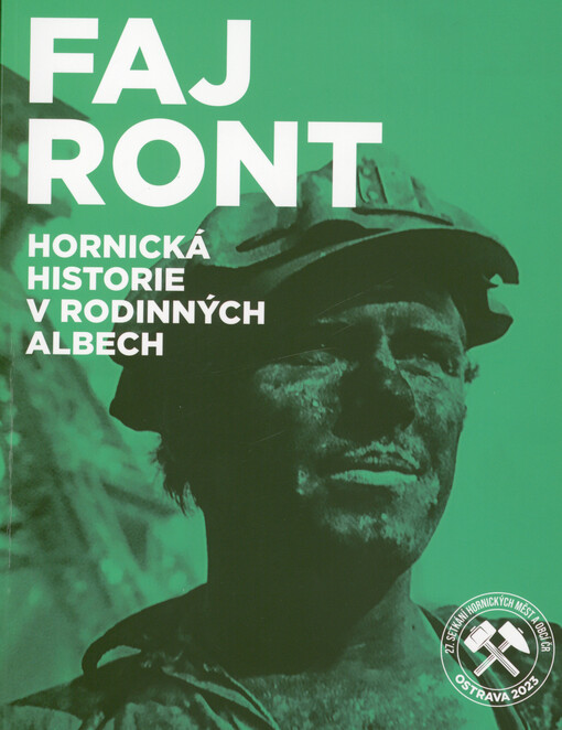 Fajront : hornická historie v rodinných albech