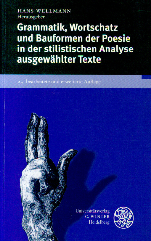 Grammatik, Wortschatz und Bauformen der Poesie in der stilistischen Analyse ausgewählter Texte