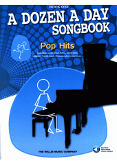 A Dozen A Day Songbook : Pop Hits. Book one (odkaz v elektronickém katalogu)