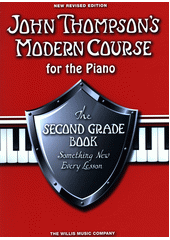 John Thompson's Modern Course : for the Piano. the Second Grade   (odkaz v elektronickém katalogu)