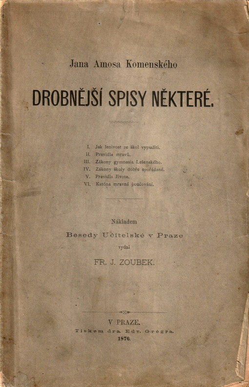 Jana Amosa Komenského drobnější spisy některé