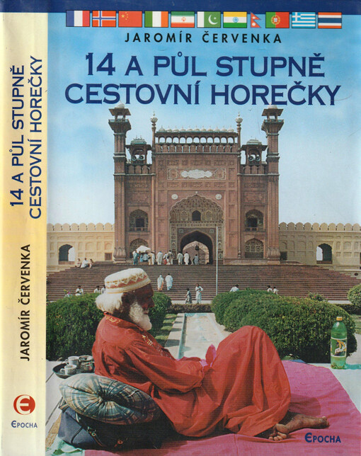 14 a půl stupně cestovní horečky, aneb, Dobývání světa po česku