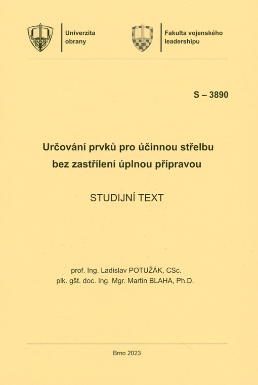 Určování prvků pro účinnou střelbu bez zastřílení úplnou přípravou