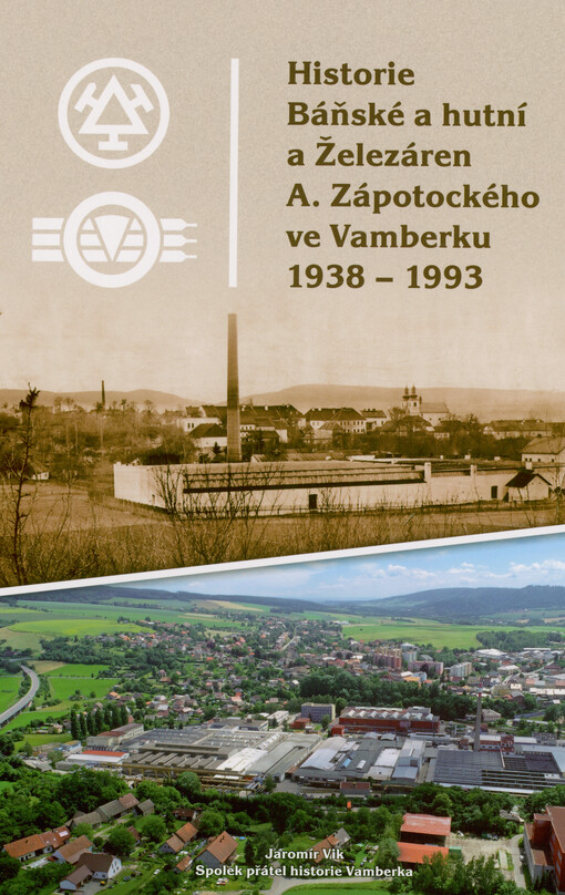 Historie Báňské a hutní a.s. a Železáren A. Zápotockého, n.p., ve Vamberku 1938-1993