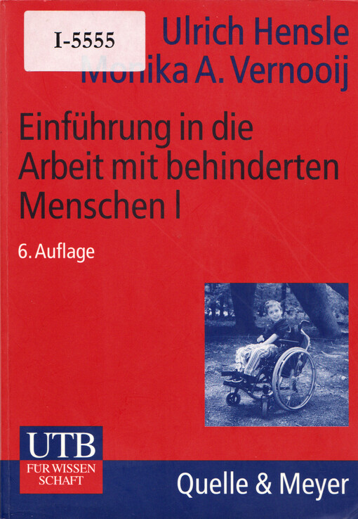 Einführung in die Arbeit mit behinderten Menschen I : theoretische Grundlagen