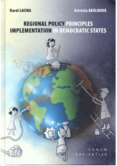 Regional policy principles implementation in democratic states  (odkaz v elektronickém katalogu)