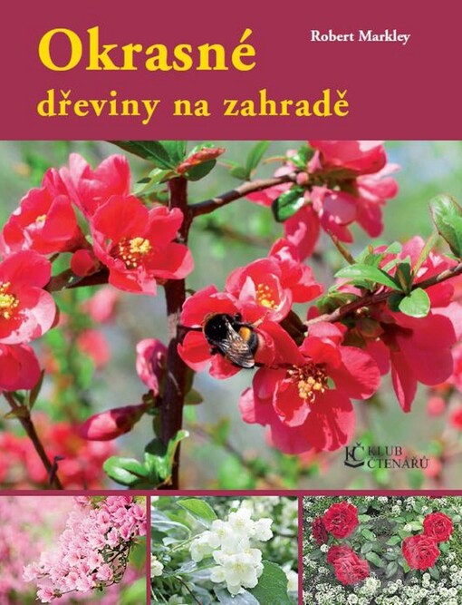 Okrasné dřeviny na zahradě - Robert Markley