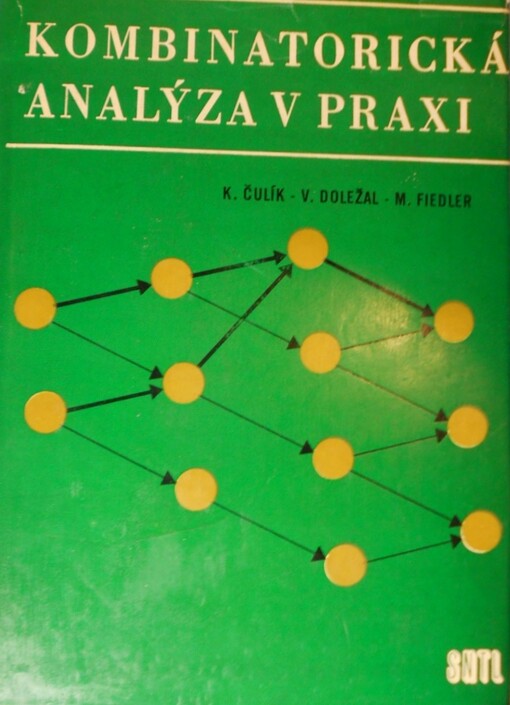 Kombinatorická analýza v praxi :Určeno [také] posl. vys. škol techn.