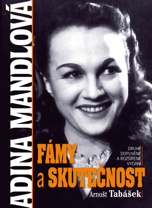 Adina Mandlová :fámy a skutečnost