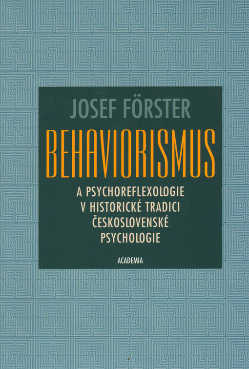 Behaviorismus a psychoreflexologie v historické tradici československé psychologie