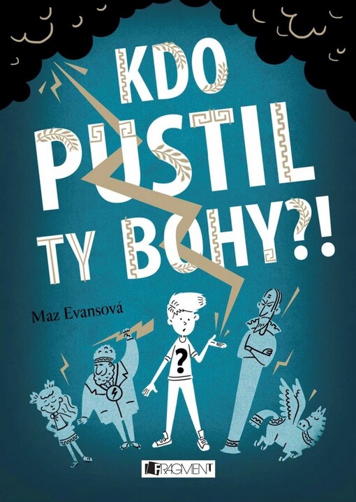 Kdo pustil ty bohy?!