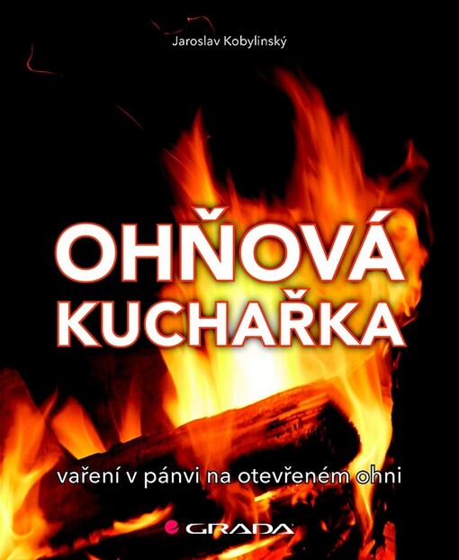 Ohňová kuchařka | Kobylinský Jaroslav - e-kniha
