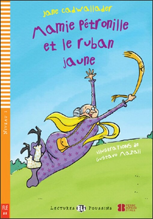 Lectures ELI Poussin 1 MAMIE PETRONILLE ET LE RUBAN JAUNE + CD - Jane Cadwallader