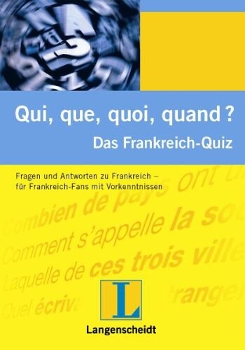 Qui, que, quoi, quand...? Frankreich-Quiz.