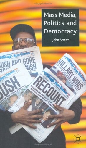 Mass Media, Politics and Democracy