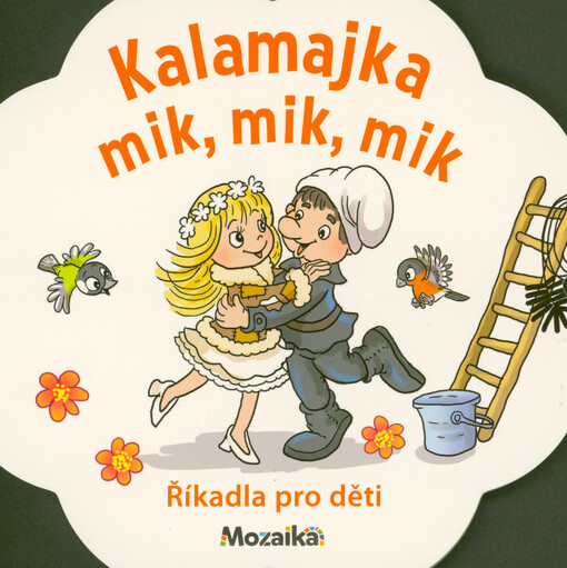Kalamajka mik, mik, mik : říkadla pro děti