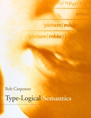 Type-Logical Semantics (Language, Speech, and Communication)