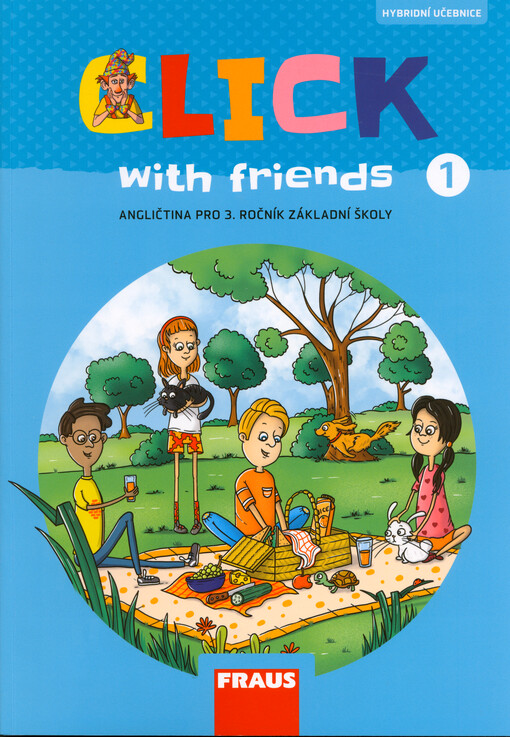 Click with friends : angličtina : hybridní učebnice pro 3. ročník základní školy
