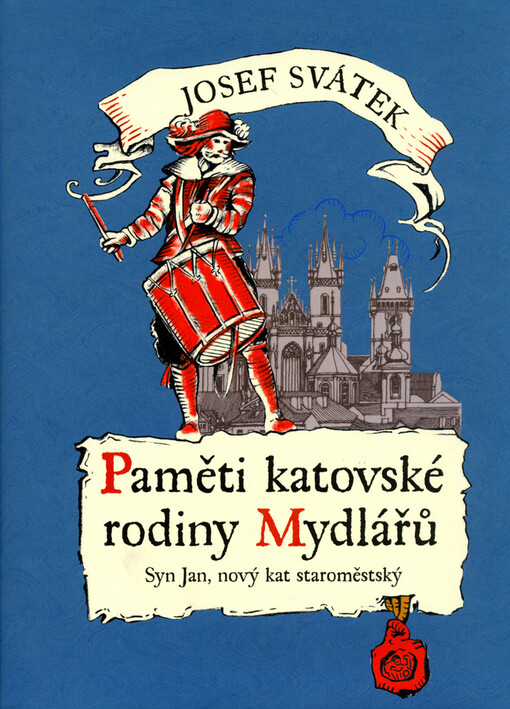 Paměti katovské rodiny Mydlářů v Praze