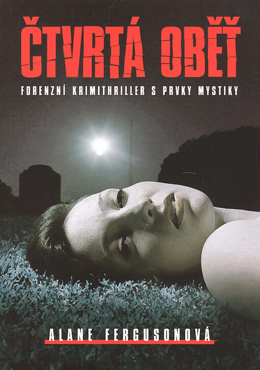 Čtvrtá oběť : forenzní krimithriller s prvky mystiky