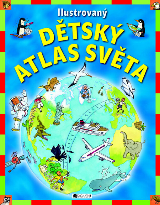Ilustrovaný dětský atlas světa