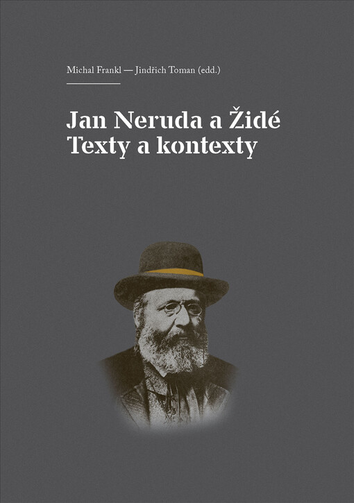 Jan Neruda a Židé :texty a kontexty