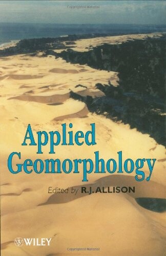 Applied geomorphology : theory and practice
