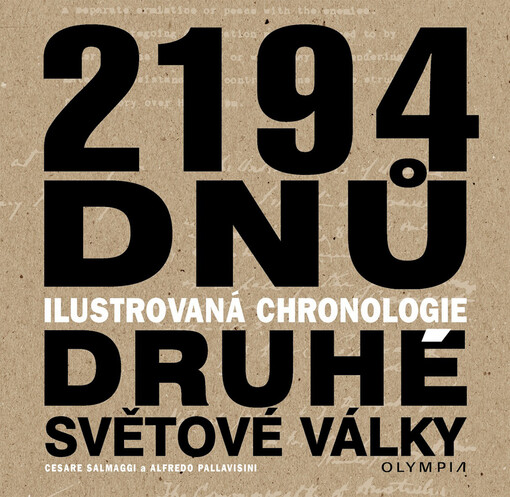 2194 dnů: ilustrovaná chronologie druhé světové války