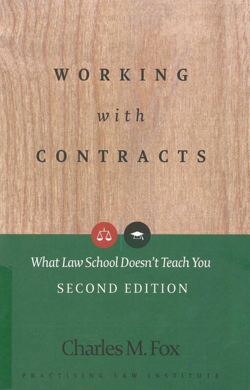 Working with contracts : what law school doesn't teach you