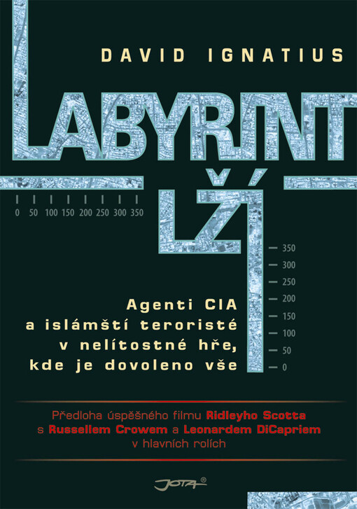 Labyrint lží: agenti CIA a islámští teroristé v nelítostné hře, kde je dovoleno vše