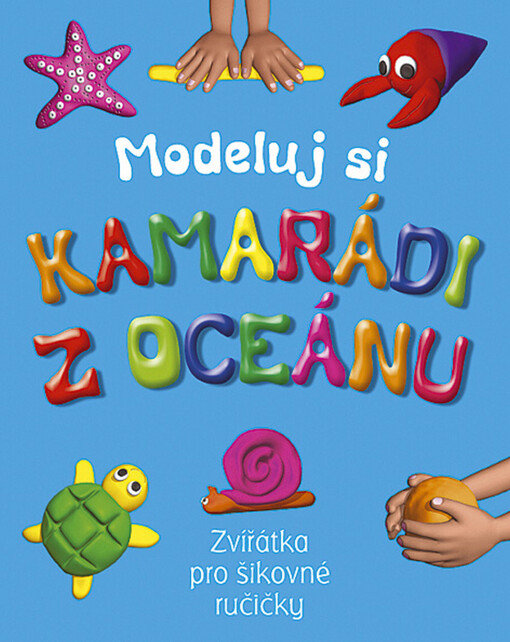 Kamarádi z oceánu : zvířátka pro šikovné ručičky
