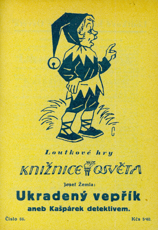 Ukradený vepřík, aneb, Kašpárek detektivem : veselá loutková hra o 3 jednáních
