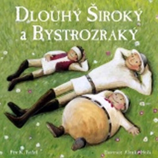 Dlouhý, Široký a Bystrozraký