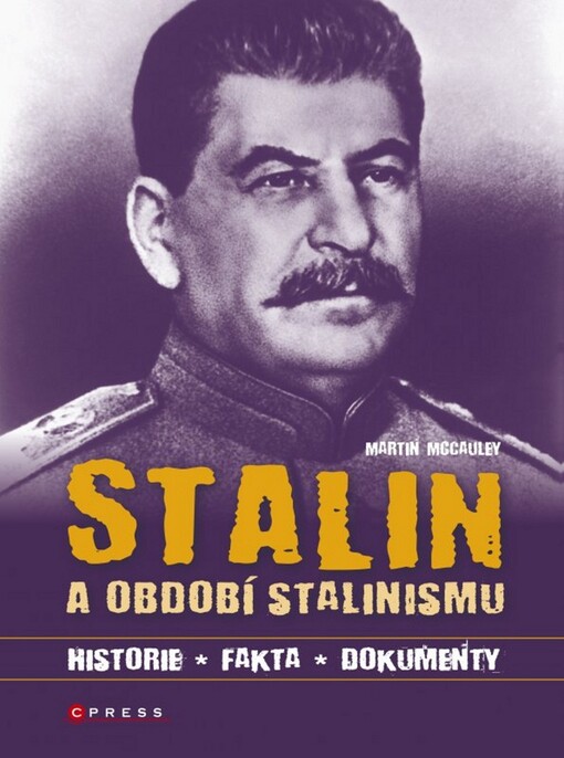 Stalin a období stalinismu :[historie, fakta, dokumenty]