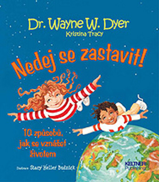 Nedej se zastavit! :10 způsobů, jak se vznášet životem