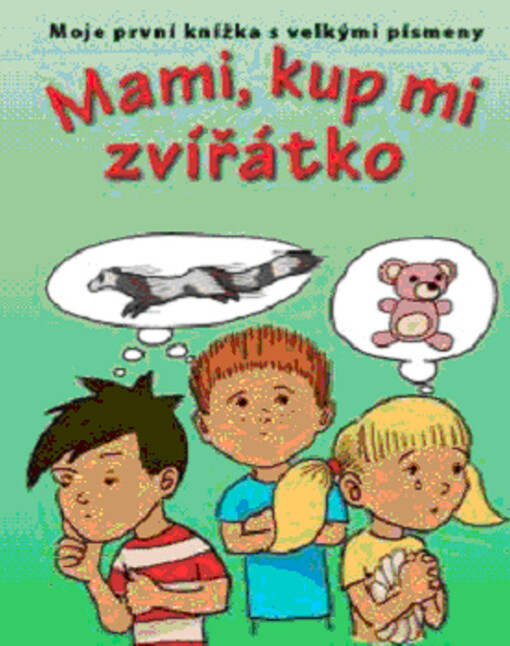 Mami, kup mi zvířátko