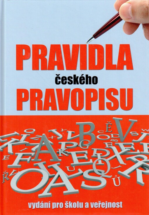 Pravidla českého pravopisu :s výkladem mluvnice