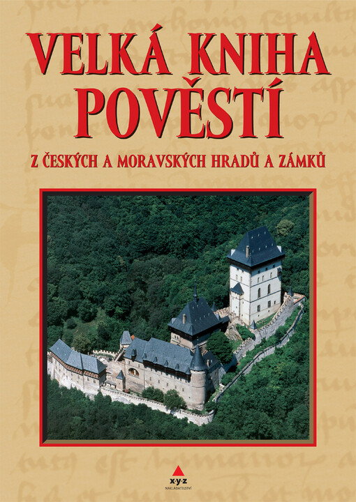 Velká kniha pověstí: z českých, moravských a slezských hradů a zámků