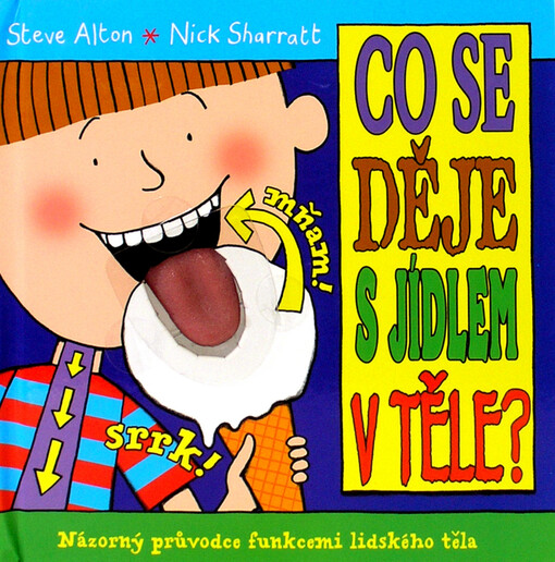 Co se děje s jídlem v těle? : názorný průvodce funkcemi lidského těla
