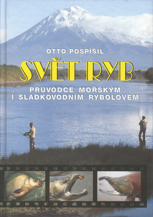 Svět ryb: průvodce mořským a sladkovodním rybolovem