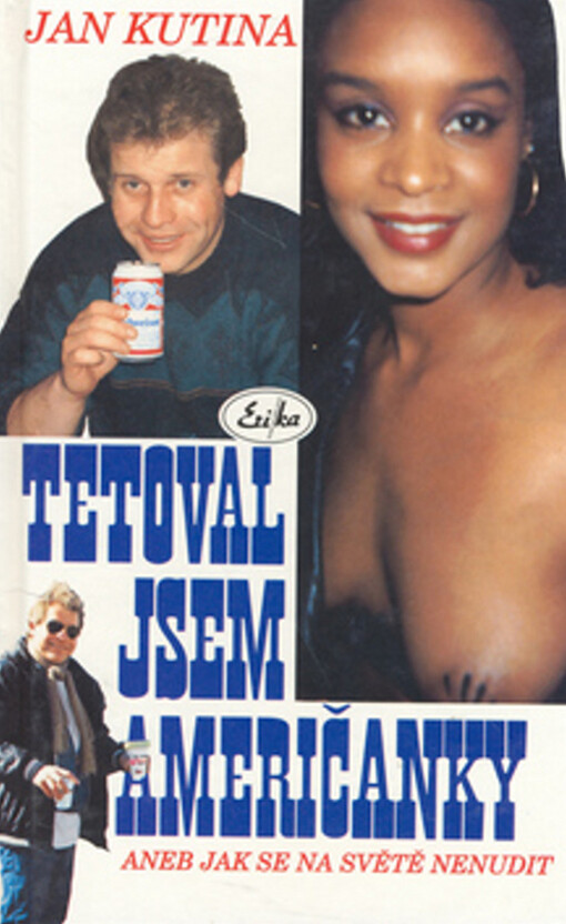 Tetoval jsem Američanky II., aneb, Jak se na světě nenudit