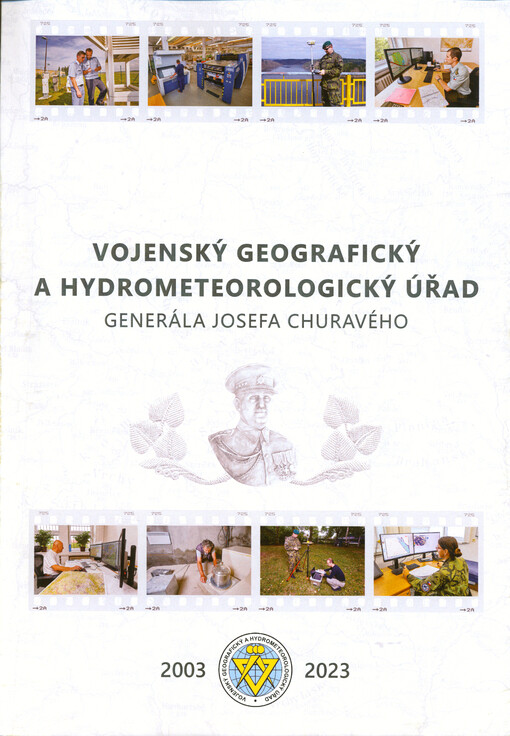 Vojenský geografický a hydrometeorologický úřad generála Josefa Churavého : 2003-2023