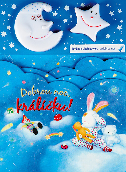 Dobrou noc, králíčku! :knížka s ukolébavkou, svítícím měsícem a hvězdou