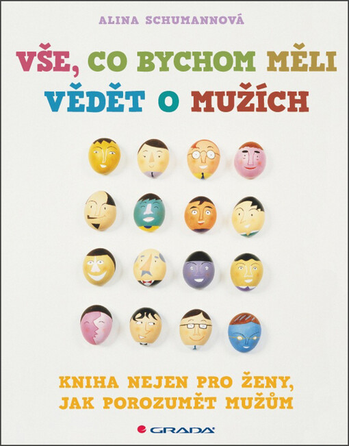 Vše, co bychom měli vědět o mužích :kniha nejen pro ženy, jak porozumět mužům