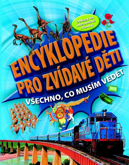 Encyklopedie pro zvídavé děti :všechno, co musím vědět