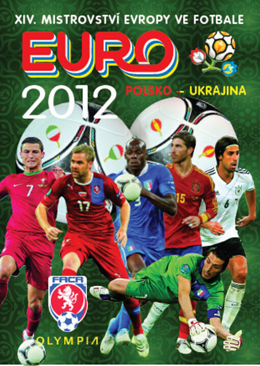 Euro 2012 :XIV. mistrovství Evropy ve fotbale : Polsko - Ukrajina