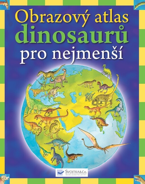 Obrazový atlas dinosaurů pro nejmenší