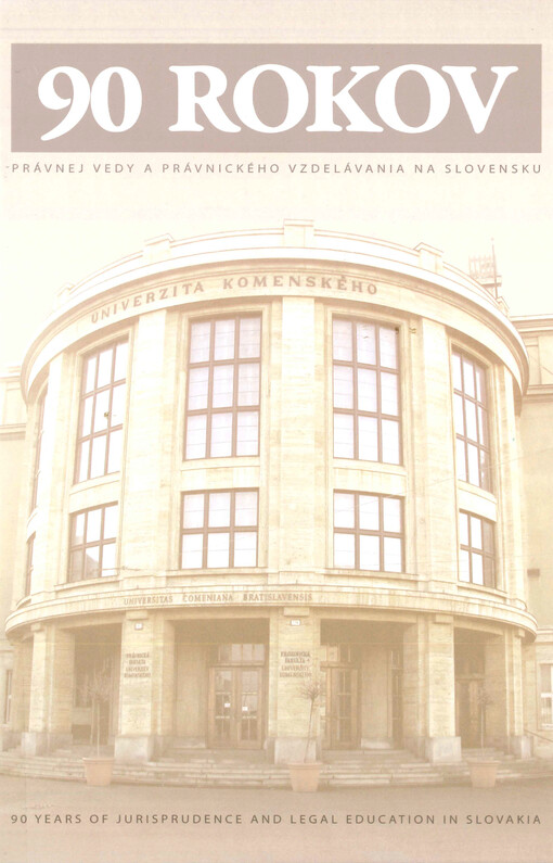 Deväťdesiat rokov právnej vedy a právnického vzdelávania na Slovensku